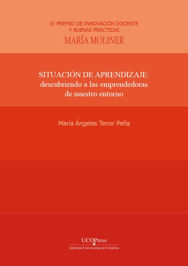 SITUACION DE APRENDIZAJE: "DESCUBRIENDO A LAS EMPRENDEDORAS DE NUESTRO ENTORNO", de TENOR PEÑA, Mª. ANGELES | portada del lib