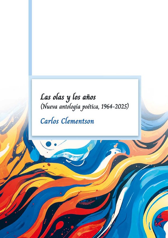 LAS OLAS Y LOS AÑOS, de CLEMENTSON, CARLOS | portada del libro