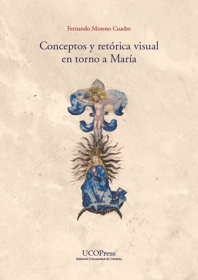 CONCEPTOS Y RETORICA VISUAL EN TORNO A MARIA, de MORENO CUADRO, FERNANDO | portada del libro