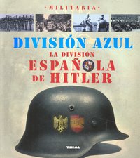División Azul. La división española de Hitler, de Caballero Jurado | portada del libro