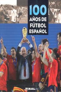 100 años de fútbol español, de MarcaMedia, Marca | portada del libro