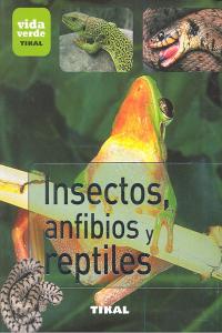 Insectos, anfibios y reptiles, de Varios autores | portada del libro