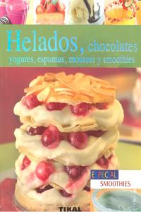 Helados, chocolates, yogures, espumas, mousses y smoothies, de Massiet Du Biest, Marie | portada del libro