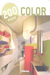 200 trucos en decoración. Color, de Tikal | portada del libro