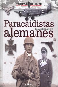 Paracaidistas alemanes. Fallschirmjäger, de González López, Óscar | portada del libro