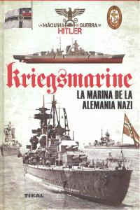 Kriegsmarine. La marina de la Alemania nazi, de Vázquez García, Juan | portada del libro