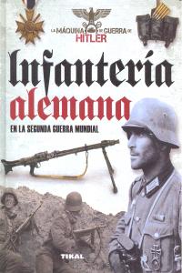 Infantería alemana en la Segunda Guerra Mundial, de Vázquez García, Juan | portada del libro