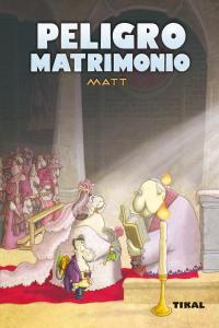 Peligro matrimonio, de MATERA | portada del libro