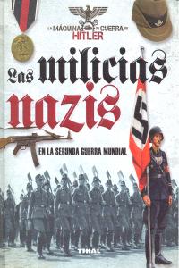 Las milicias nazis en la Segunda Guerra Mundial, de Caballero Jurado, Carlos | portada del libro
