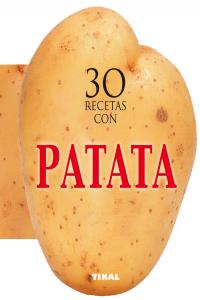 30 recetas con patata, de Tikal, Equipo | portada del libro