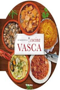 Lo mejor de la cocina vasca, de Tikal, Equipo | portada del libro