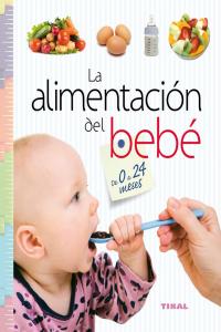 Alimentación del bebé de 0 a 24 meses, de Ruiz Ruiz, Yolanda | portada del libro