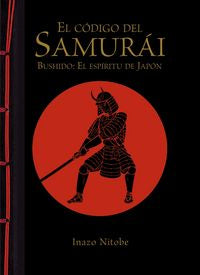 El código del samurái. Bushido: El espíritu de Japón, de Nitobe, Inazo | portada del libro