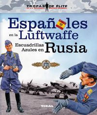 Españoles en la Luftwaffe. Escuadrillas Azules en Rusia, de Caballero Jurado, Carlos | portada del libro