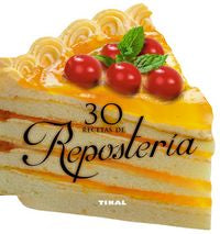30 recetas de repostería, de Tikal, Equipo | portada del libro