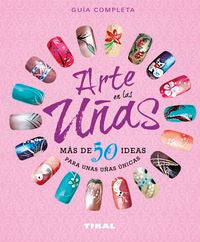 Arte en las uñas, más de 50 ideas para unas uñas únicas, de Geer, Donne | portada del libro