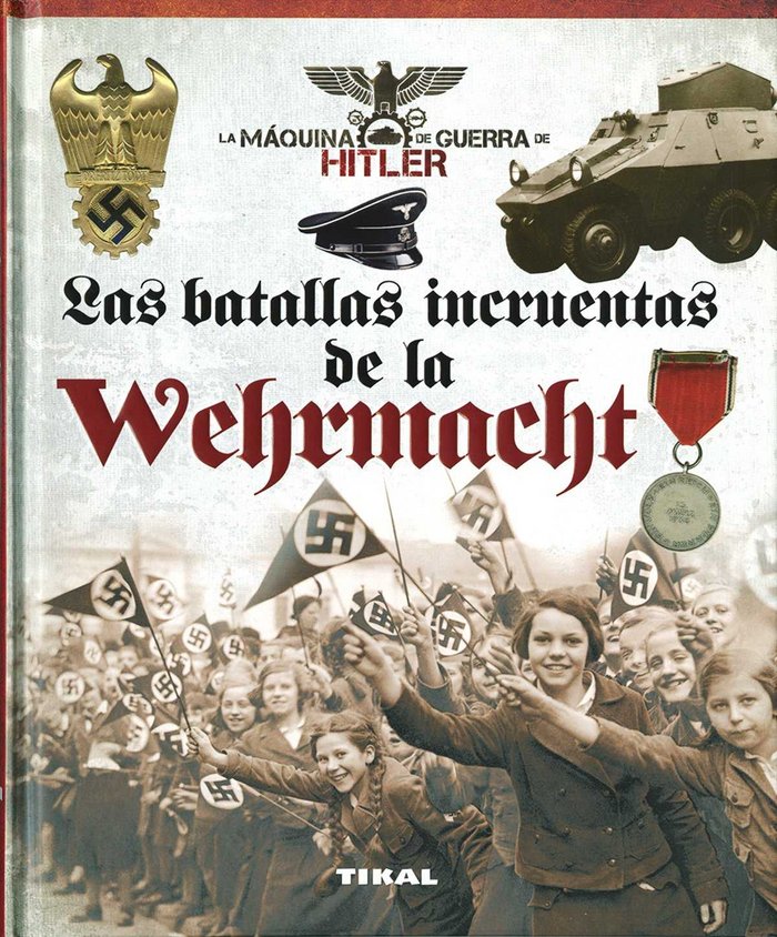 Las batallas incruentas de la Wehrmacht, de Caballero Jurado, Carlos | portada del libro