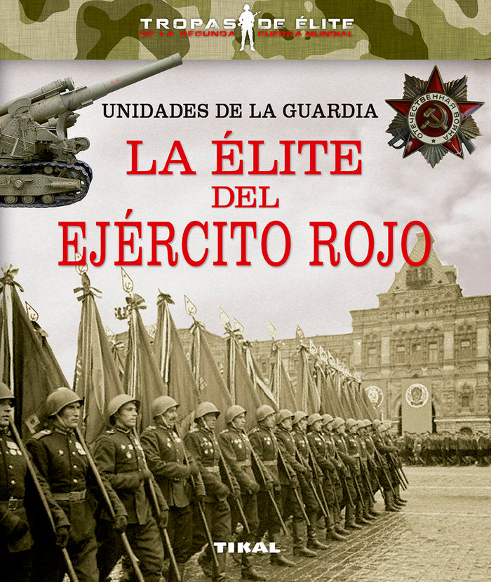 Unidades de la guardia. La élite del ejército rojo, de González Clavero, Mariano | portada del libro