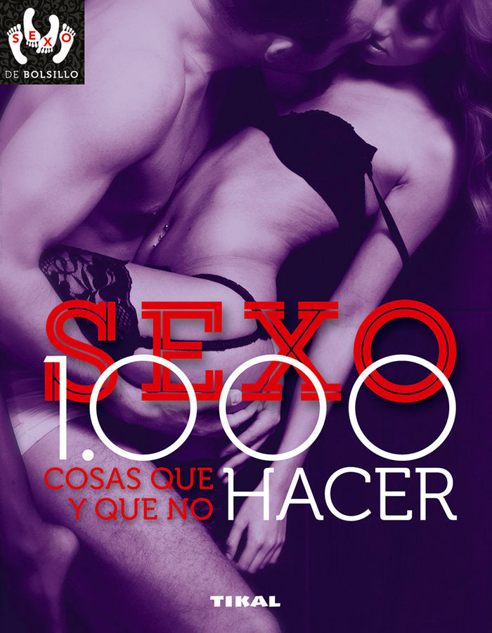 Sexo: 1.000 cosas que hacer y que no hacer, de Groppo, Paola | portada del libro