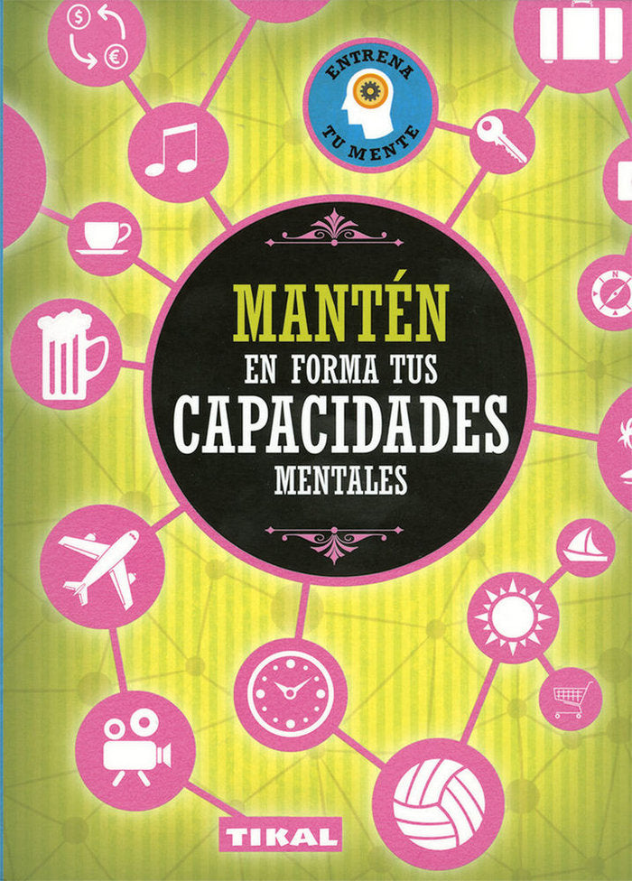 Mantén en forma tus capacidades mentales, de Varios autores | portada del libro