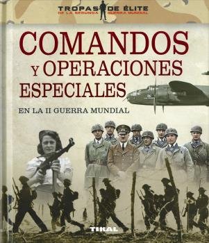 Comandos y operaciones especiales en la II Guerra Mundial, de González López, Óscar | portada del libro
