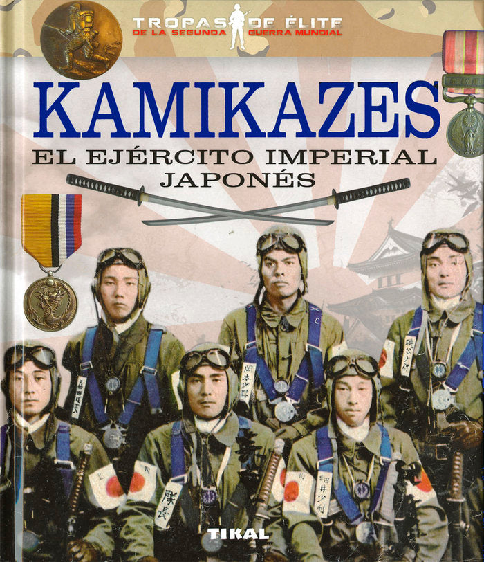 KAMIKAZES. EL EJERCITO IMPERIAL JAPONES, de BLANCO ANDRES, ROBERTO | portada del libro