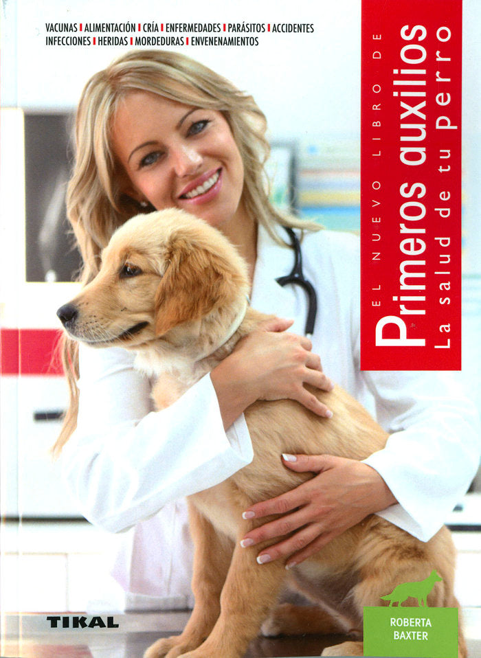 PRIMEROS AUXILIOS. LA SALUD DE TU PERRO, de BAXTER, ROBERTA | portada del libro