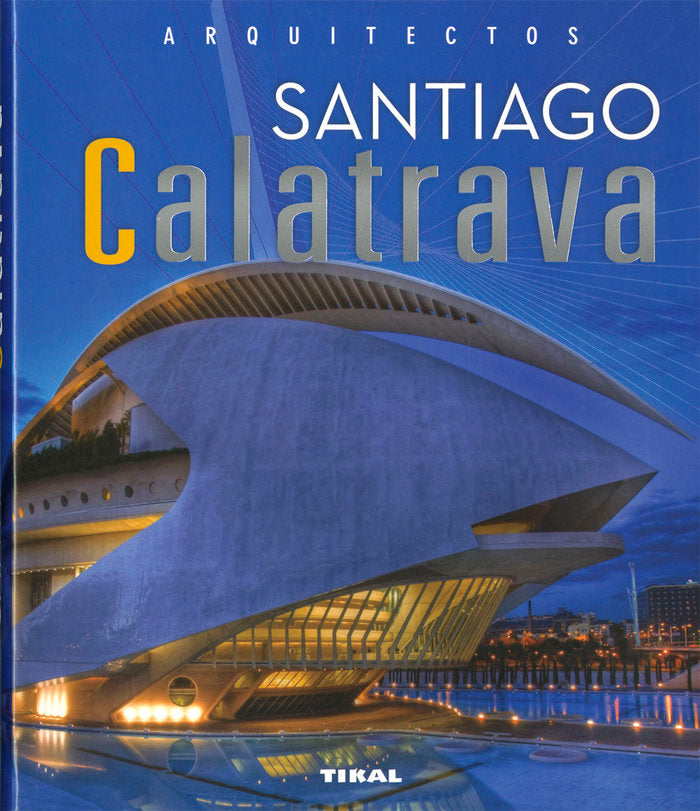 SANTIAGO CALATRAVA, de TZONIS, ALEXANDER | portada del libro