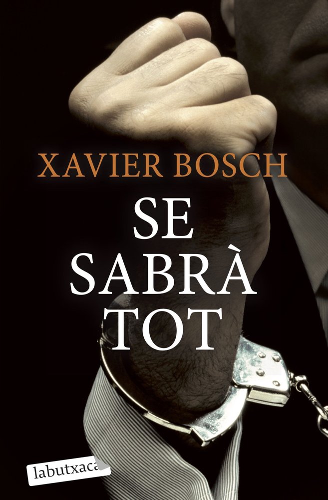 Se sabrà tot, de Bosch, Xavier | portada del libro