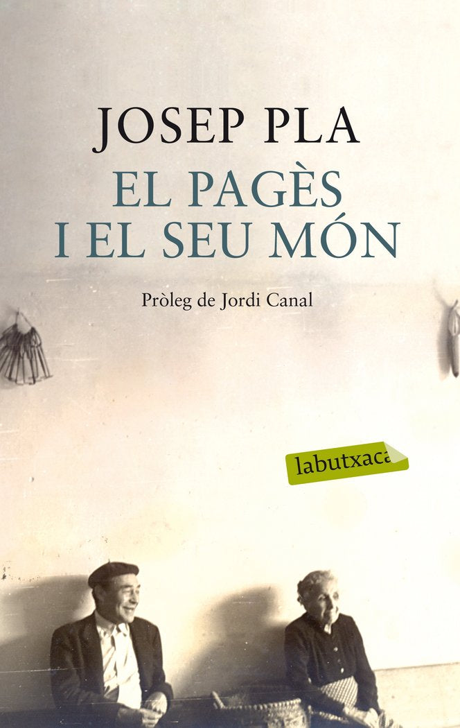 El pagès i el seu món, de Pla, Josep | portada del libro