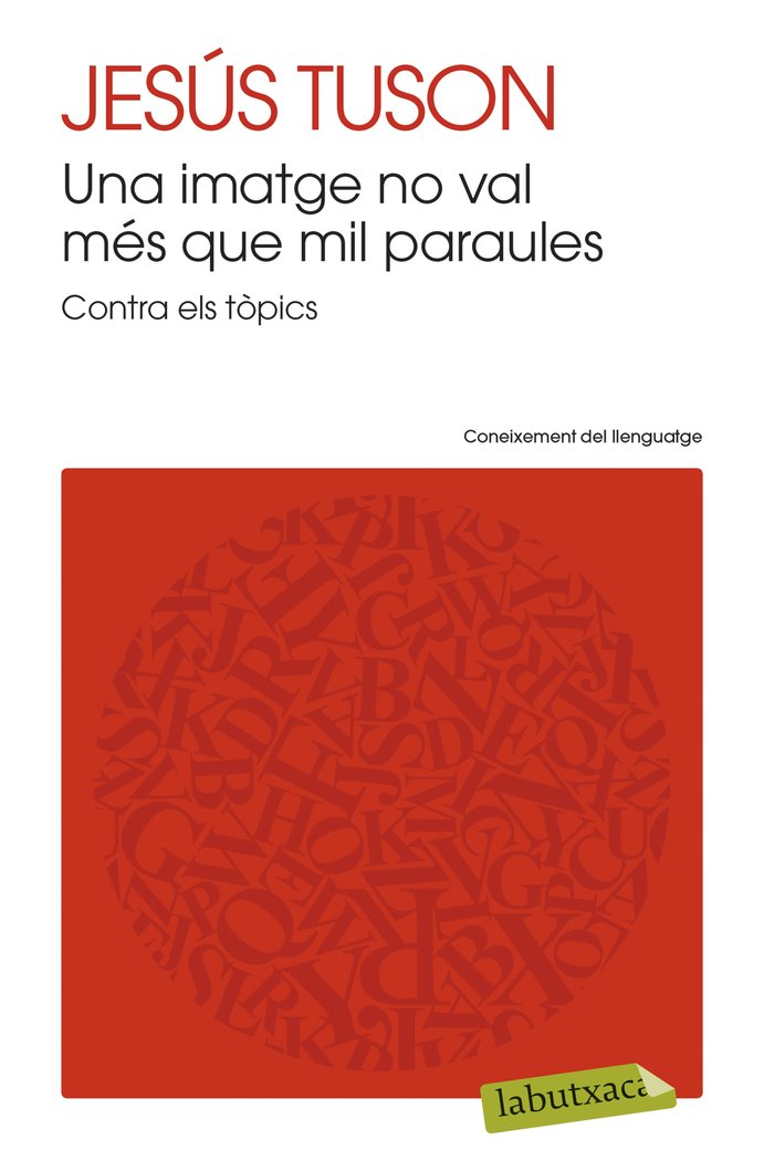 Una imatge no val més que mil paraules, de Tuson Valls, Jesús | portada del libro