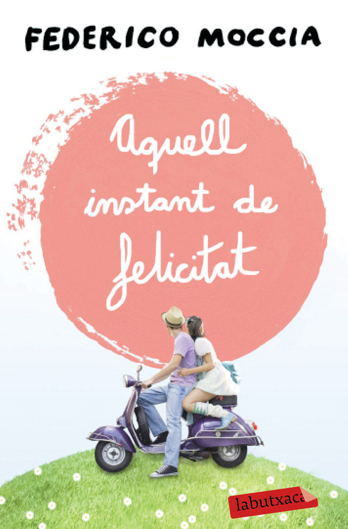 Aquell instant de felicitat, de Moccia | portada del libro