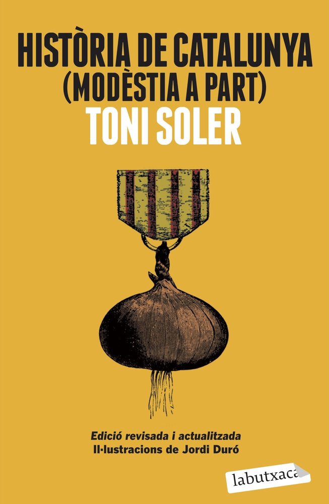 Història de Catalunya (modèstia a part), de Soler, Toni | portada del libro