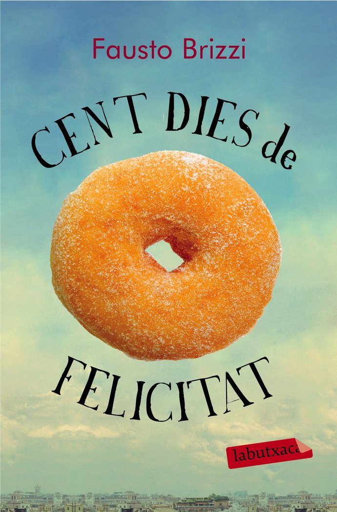 Cent dies de felicitat, de Brizzi, Fausto | portada del libro