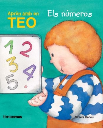 Aprèn els números amb en Teo, de Denou, Violeta | portada del libro