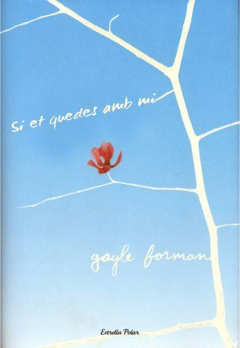 Si et quedes amb mi, de Forman, Gayle | portada del libro