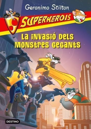 La invasió dels monstres gegants, de Stilton, Geronimo | portada del libro