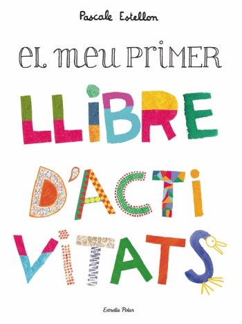 El meu primer llibre d'activitats, de Estellon | portada del libro