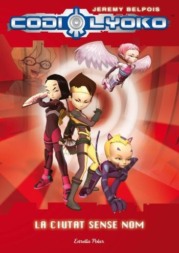 Codi Lyoko. La ciutat sense nom, de Belpois | portada del libro