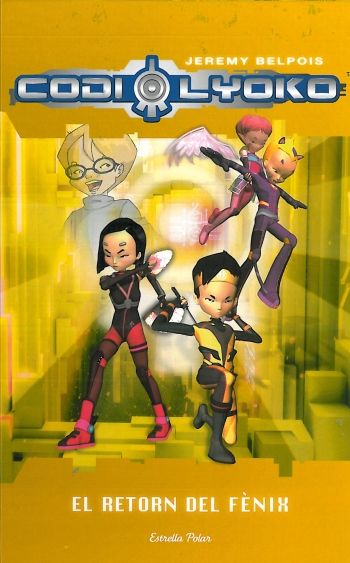 Codi Lyoko. El retorn del fènix, de Belpois | portada del libro