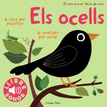 Els ocells. El meu primer llibre de sons, de Billet | portada del libro