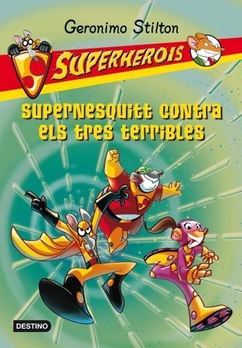 Supernesquitt contra els tres terribles, de Stilton, Geronimo | portada del libro