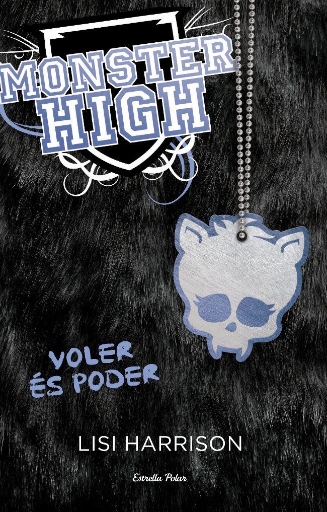 Monster High 3. Voler és poder, de Harrison, Lisi | portada del libro