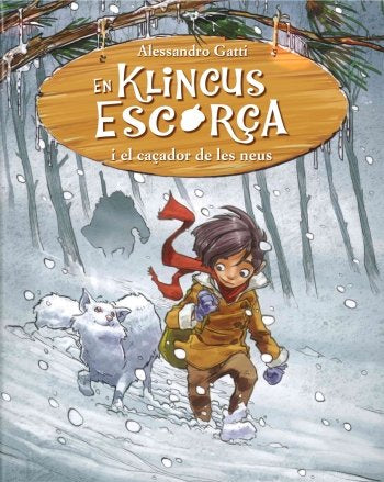 En Klincus Escorça i el caçador de les neus, de Gatti, Alessandro | portada del libro