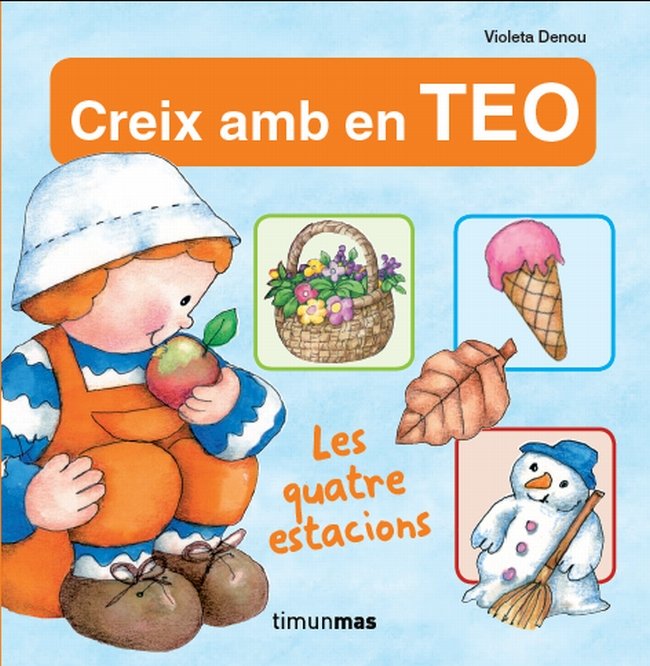 Creix amb en Teo. Les quatre estacions, de Denou, Violeta | portada del libro