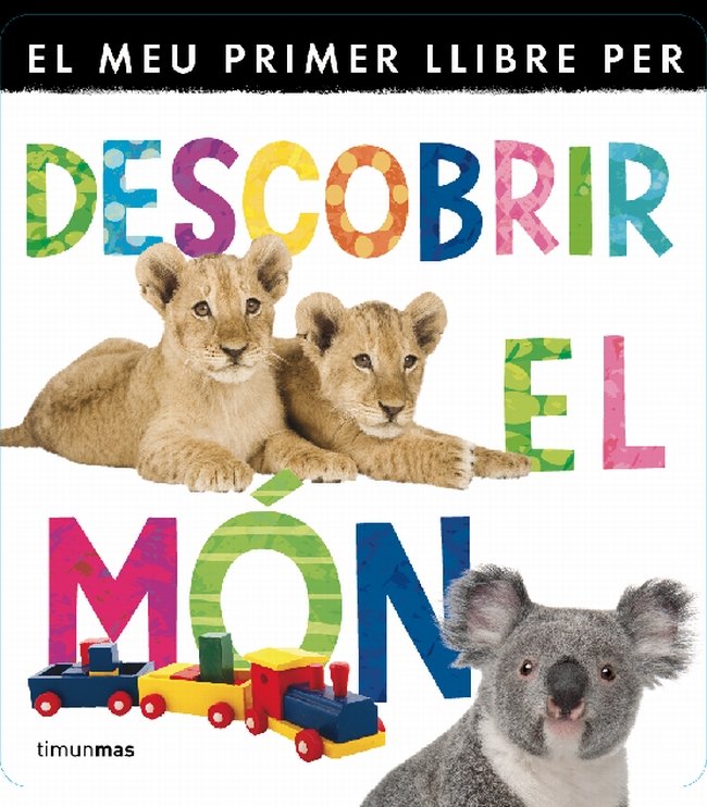 El meu primer llibre per descobrir el món, de Autors, Diversos | portada del libro