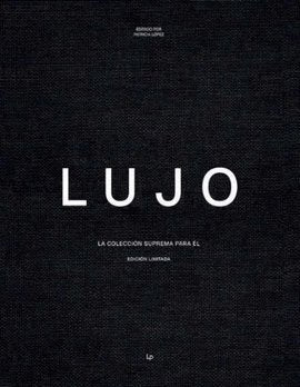 LUJO LA COLECCION SUPREMA PARA EL, de PATRICIA LOPEZ | portada del libro