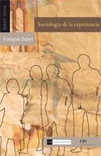 Sociología de la experiencia, de Francois Dubet | portada del libro