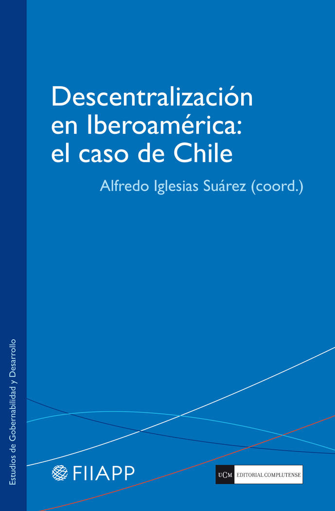 Descentralización en Iberoamérica: el caso de Chile, de Iglesias Suárez, Alfredo | portada del libro