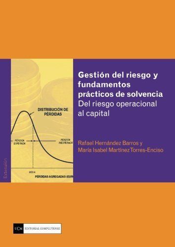 Gestión del riesgo y fundamentos prácticos de solvencia. Del riesgo operacional al capital, de Hernández Barros, Rafael | por